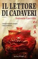 Ebook Il lettore di cadaveri di Garrido Antonio edito da Sperling & Kupfer