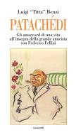 Ebook Patachedi di "Titta" Luigi Benzi edito da Guaraldi