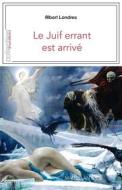 Ebook Le Juif errant est arrivé di Albert Londres edito da Magellan & Cie Éditions