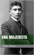 Ebook Una mujercita di Franz Kafka edito da Books on Demand