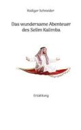 Ebook Das wundersame Abenteuer des Selim Kalimba di Rüdiger Schneider edito da Books on Demand