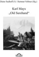 Ebook Karl Mays „Old Surehand“ di Hartmut Vollmer, Dieter Sudhoff edito da Igel Verlag