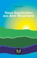 Ebook Neue Geschichten aus dem Wisserland di Gerhard Gröner edito da Romeon-Verlag