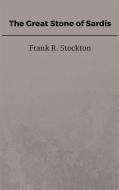 Ebook The Great Stone of Sardis di Frank R. Stockton edito da Steven Vey