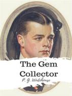 Ebook The Gem Collector di P. G. Wodehouse edito da JH