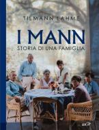 Ebook I Mann di Tilmann Lahme edito da EDT