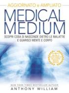 Ebook Medical Medium - Nuova Edizione di Anthony William edito da mylife