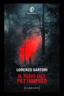 Ebook Il Nido del Pettirosso di Lorenzo Sartori edito da Fazi Editore