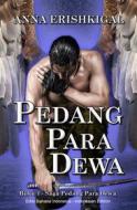 Ebook Pedang Para Dewa (Bahasa Indonesia) di Anna Erishkigal edito da Seraphim Press