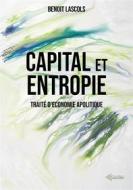 Ebook Capital et entropie di Benoit Lascols edito da Publishroom