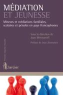 Ebook Médiation et jeunesse di Jean Mirimanoff edito da Éditions Larcier