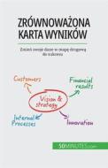 Ebook Zrównowa?ona karta wyników di Alice Sanna edito da 50Minutes.com (PL)