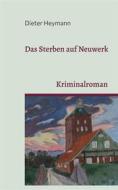 Ebook Das Sterben auf Neuwerk di Dieter Heymann edito da Books on Demand