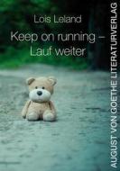 Ebook Keep on running - Lauf weiter di Lois Leland edito da Frankfurter Literaturverlag