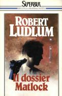 Ebook Il dossier Matlock di Ludlum Robert edito da BUR