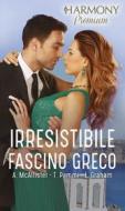 Ebook Irresistibile fascino greco di Anne McAllister, Tara Pammi, Lynne Graham edito da HarperCollins Italia