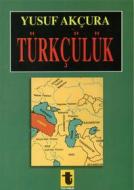 Ebook Türkçülük di Yusuf Akçura edito da artcivic