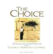 Ebook The Choice di Elizabeth Robertson Campbell edito da Elizabeth Robertson Campbell