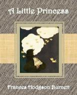 Ebook A Little Princess By Frances Hodgson Burnett di Frances Hodgson Burnett edito da BookRix