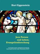 Ebook Jesu Person und Leben; Evangelienforschung di Kurt Eggenstein edito da Books on Demand