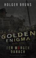 Ebook Golden Enigma - Der Morgen danach di Holger Bruns edito da Books on Demand