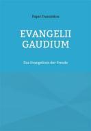 Ebook Evangelii Gaudium di Papst Franziskus edito da Books on Demand