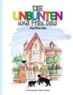 Ebook Die Unbunten und Frau Dolo di Manfred Cibis edito da Books on Demand