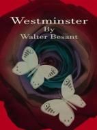 Ebook Westminster di Walter Besant edito da Publisher s11838