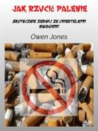 Ebook Jak Rzuci? Palenie di Owen Jones edito da Tektime