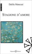 Ebook Stagione d’amore di Dalila Mancusi edito da Gilgamesh Edizioni