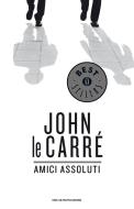 Ebook Amici assoluti di le Carré John edito da Mondadori