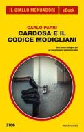 Ebook Cardosa e il codice Modigliani (Il Giallo Mondadori) di Parri Carlo edito da Mondadori