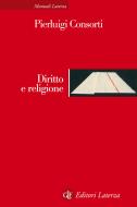 Ebook Diritto e religione di Pierluigi Consorti edito da Editori Laterza