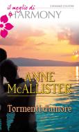 Ebook Tormenti d'amore di Anne McAllister edito da HarperCollins Italia