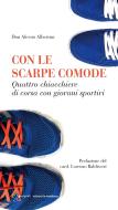 Ebook Con le scarpe comode di Albertini Alessio edito da edizioni la meridiana