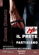 Ebook Il prete partigiano episodio #4 di Davide Donato edito da 0111 Edizioni