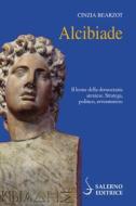 Ebook Alcibiade di Cinzia Bearzot edito da Carocci Editore