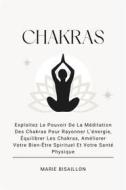 Ebook Chakras di Marie Bisaillon edito da Marvelous