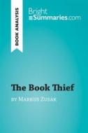 Ebook The Book Thief by Markus Zusak (Book Analysis) di Bright Summaries edito da BrightSummaries.com