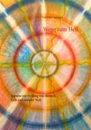 Ebook Wege zum Heil di Franz Weber edito da Books on Demand