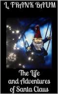 Ebook The Life and Adventures of Santa Claus di L. Frank Baum edito da Books on Demand
