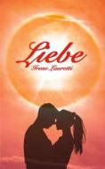 Ebook Liebe di Irene Lauretti edito da Books on Demand
