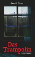 Ebook Das Trampolin di Daniel Elsner edito da Books on Demand
