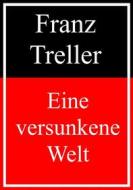 Ebook Eine versunkene Welt di Franz Treller edito da Books on Demand