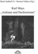 Ebook Karl Mays „Ardistan und Dschinnistan“ di Hartmut Vollmer, Dieter Sudhoff edito da Igel Verlag