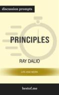 Ebook Summary: "Principles: Life and Work" by Ray Dalio | Discussion Prompts di bestof.me edito da bestof.me