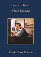 Ebook Albert Savarus di Honoré de Balzac edito da Sellerio Editore
