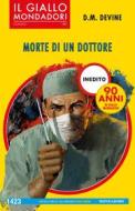 Ebook Morte di un dottore (Il Giallo Mondadori) di Devine D.m. edito da Mondadori