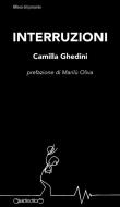 Ebook Interruzioni di Camilla Ghedini edito da Giraldi Editore
