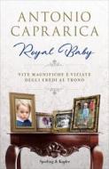 Ebook Royal Baby di Caprarica Antonio edito da Sperling & Kupfer
